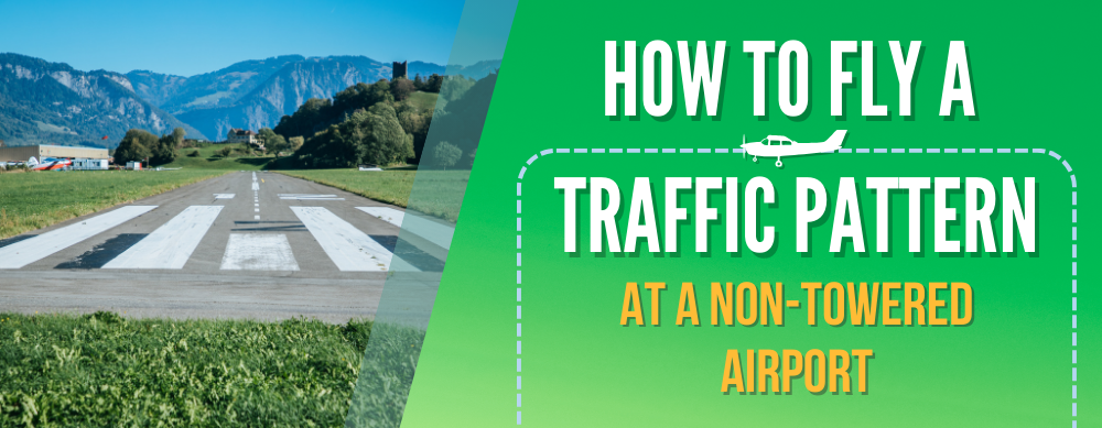 How To Fly A Traffic Pattern At A Non-towered Airport - Pilot Mall