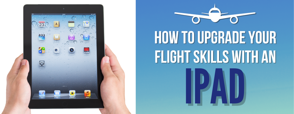 How to Upgrade Your Flight Skills With an iPad
