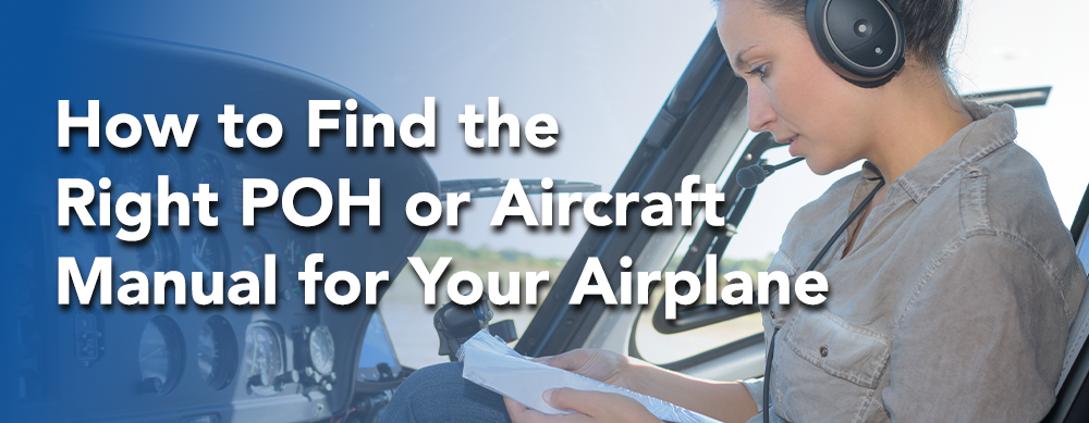 How to Find the Right POH or Aircraft Manual for Your Airplane