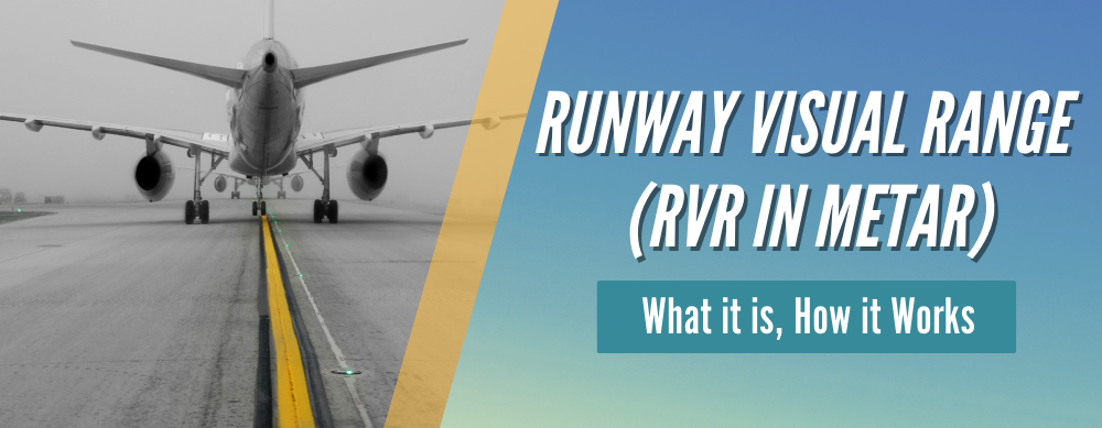 Runway Visual Range (RVR in METAR): What it is, How it Works