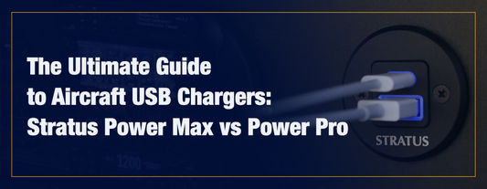 The Ultimate Guide to Aircraft USB Chargers: Stratus Power Max vs Power Pro