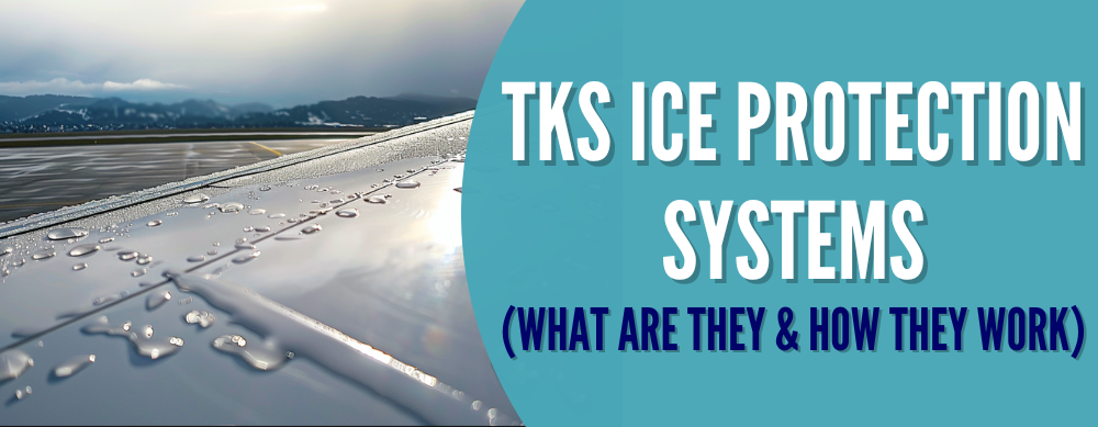 TKS Ice Protection Systems: Keep Your Aircraft Ice-Free