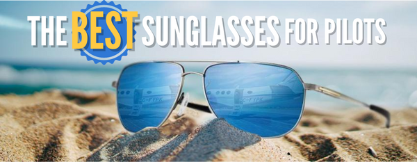 The Best Sunglasses for Pilots