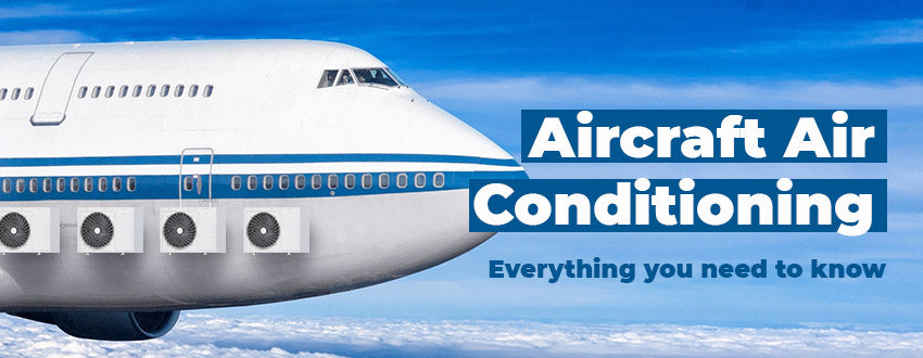 Aircraft Air Conditioning: All the Details You Need to Know