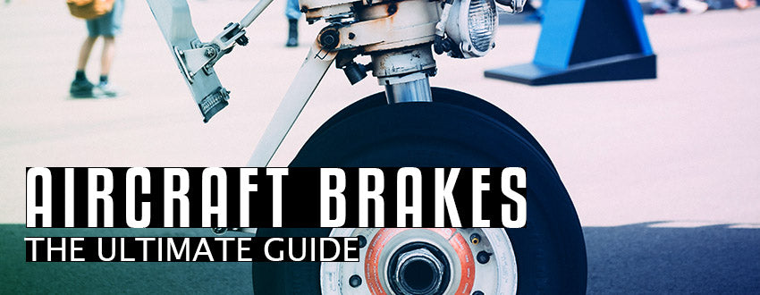 Aircraft Brakes: The Ultimate Guide for Airplane Brakes
