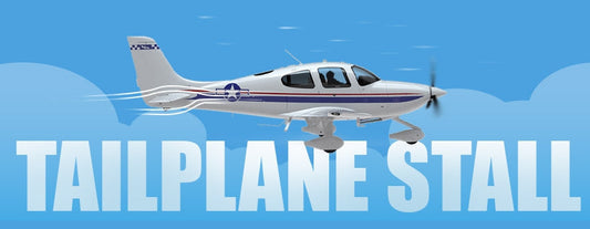 Tailplane Stall: The Aerodynamics & How You Can Recover