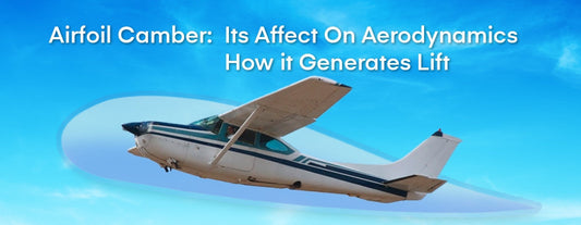 Airfoil Camber: Its Affect On Aerodynamics How it Generates Lift