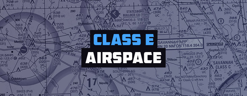Class E Airspace: The Logic Behind It (Guide)