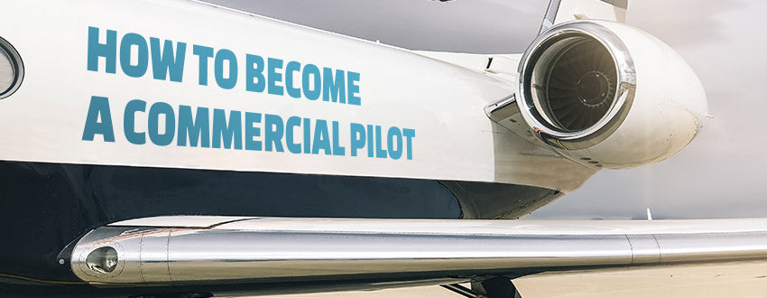 How to Become a Commercial Pilot (Step-By-Step) Guide