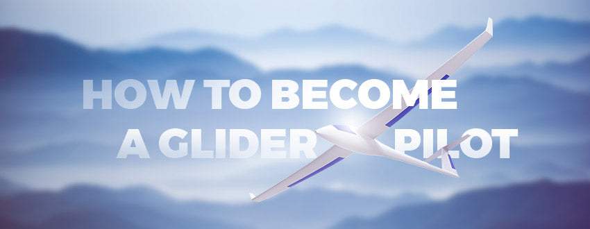How to Become a Glider Pilot (Everything You Need to Know)
