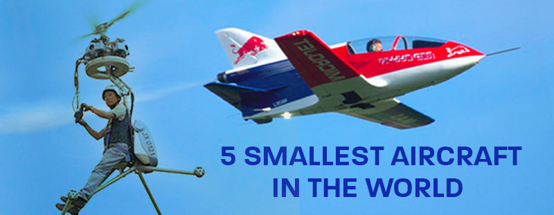 The 5 Smallest Aircraft in the World (and the Stories Behind Them)