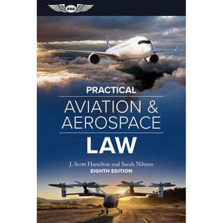 Derecho práctico de la aviación y aeroespacial de la ASA: octava edición