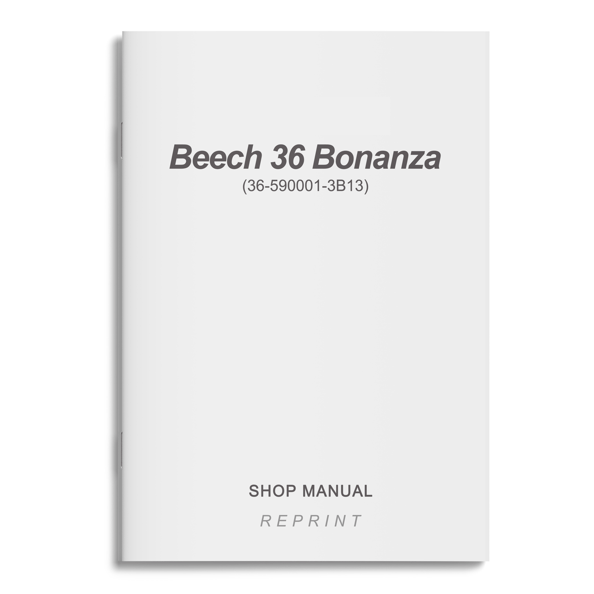 Essco Aircraft Aircraft Manual Beech 36 Series Bonanza Shop Manual (36-590001-3B13)