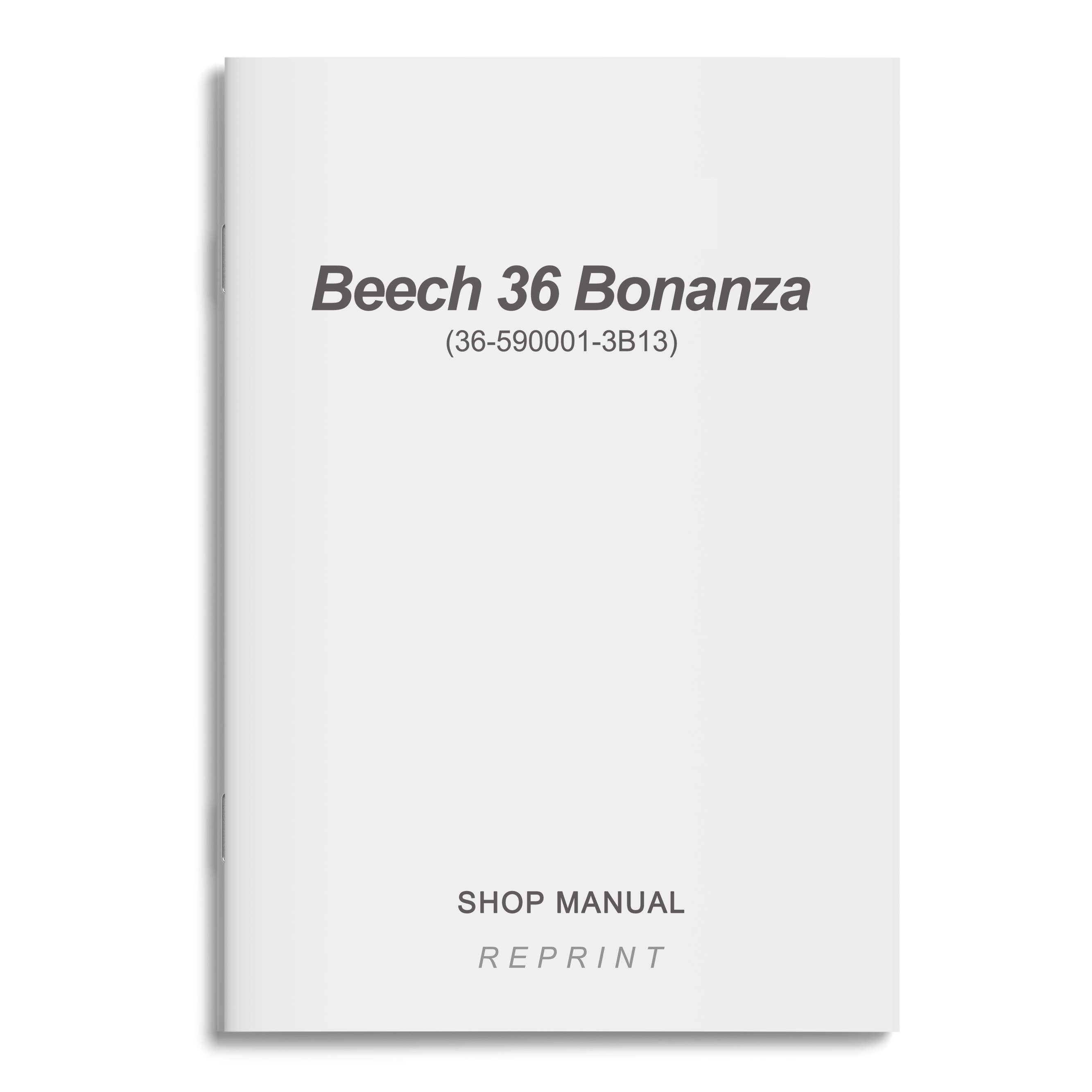 Essco Aircraft Aircraft Manual Beech 36 Series Bonanza Shop Manual (36-590001-3B13)