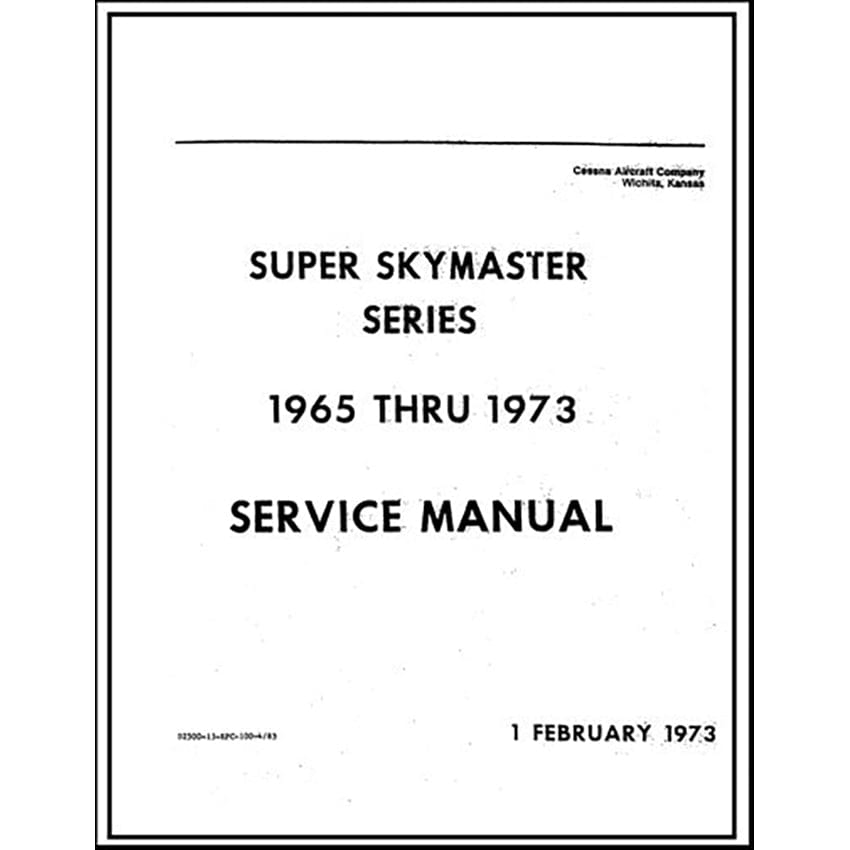 Essco Aircraft Aircraft Manual Cessna 337 Super Skymaster Series 1965-1973 Maintenance Manual (D2500-13)