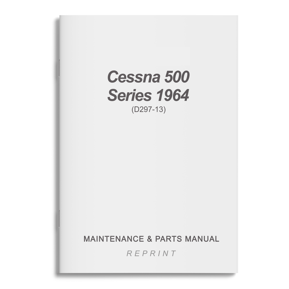 Essco Aircraft Aircraft Manual Cessna 500 Series 1964 Maintenance & Parts Manual (D297-13)