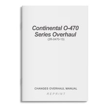 Essco Aircraft Aircraft Manual Continental O-470 Series Overhaul Changes Overhaul Manual (2R-0470-13)