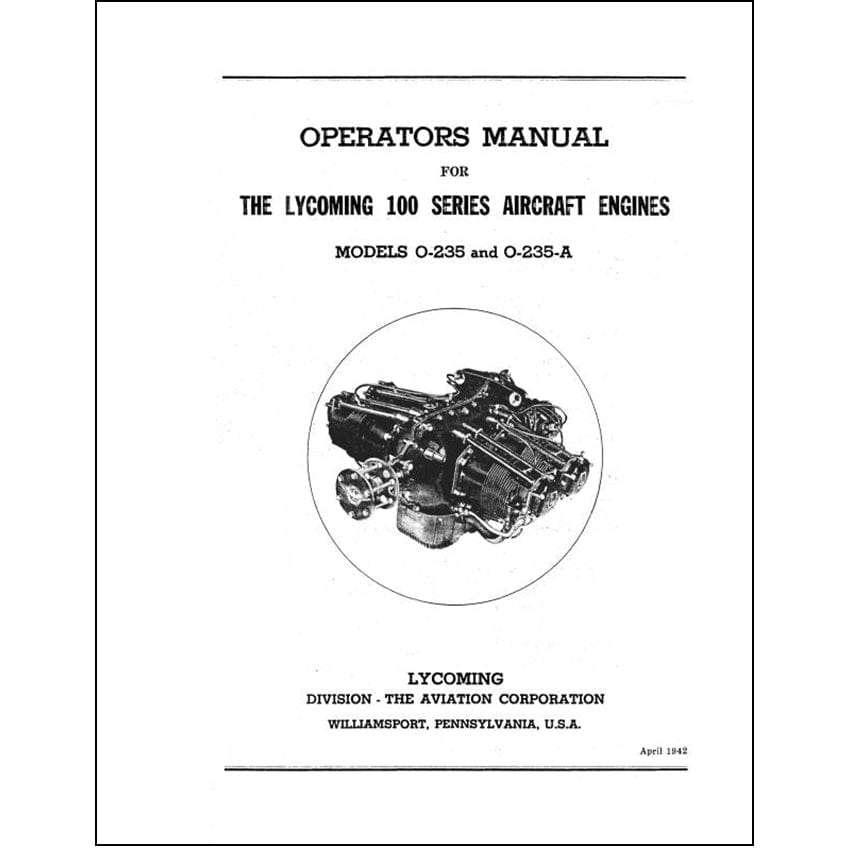 Essco Aircraft Aircraft Manual Lycoming 100 Series O-235,O-235A 1942 Operator's Manual (O235,A)