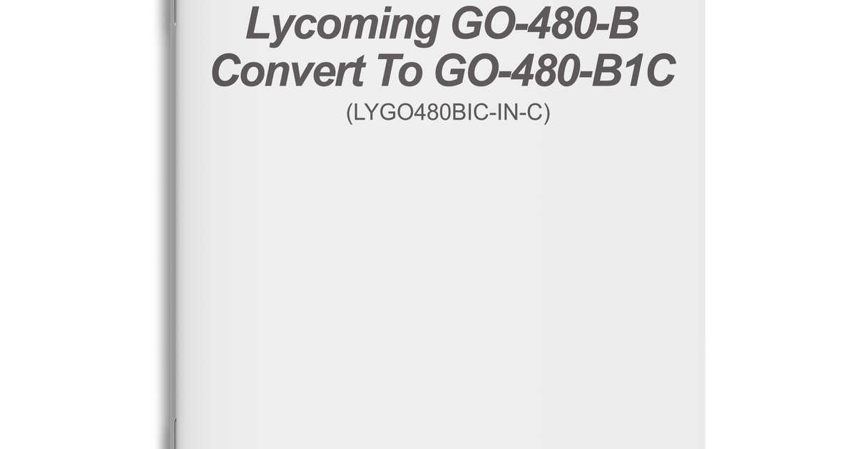 Lycoming GO-480 Manual | B1C Engine Conversion Guide