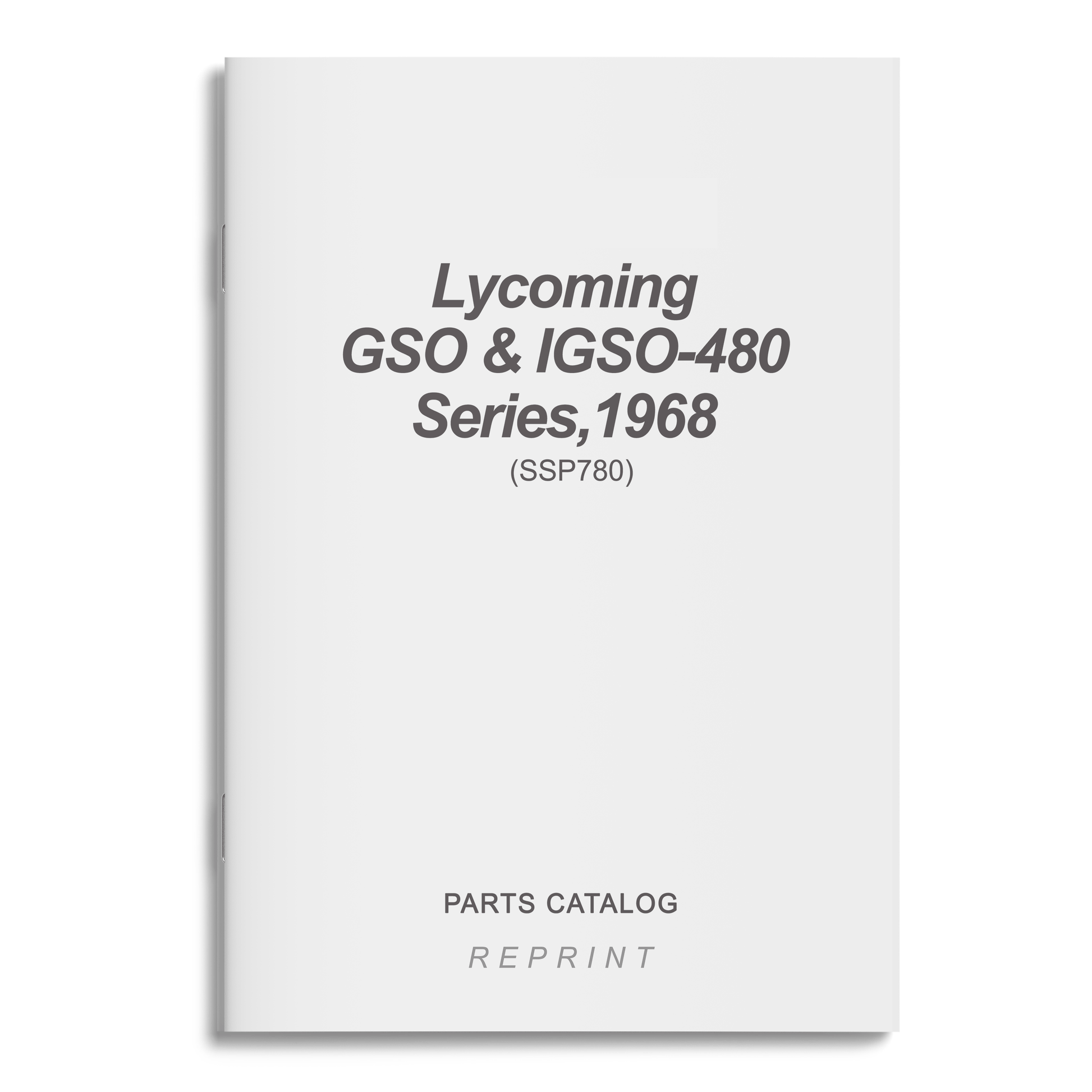 Essco Aircraft Aircraft Manual Lycoming GSO&IGSO-480 Series,1968 Parts Catalog (SSP780)