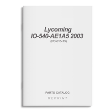 Essco Aircraft Aircraft Manual Lycoming IO-540-AE1A5 2003 Parts Catalog PC-615-13 (PC-615-13)