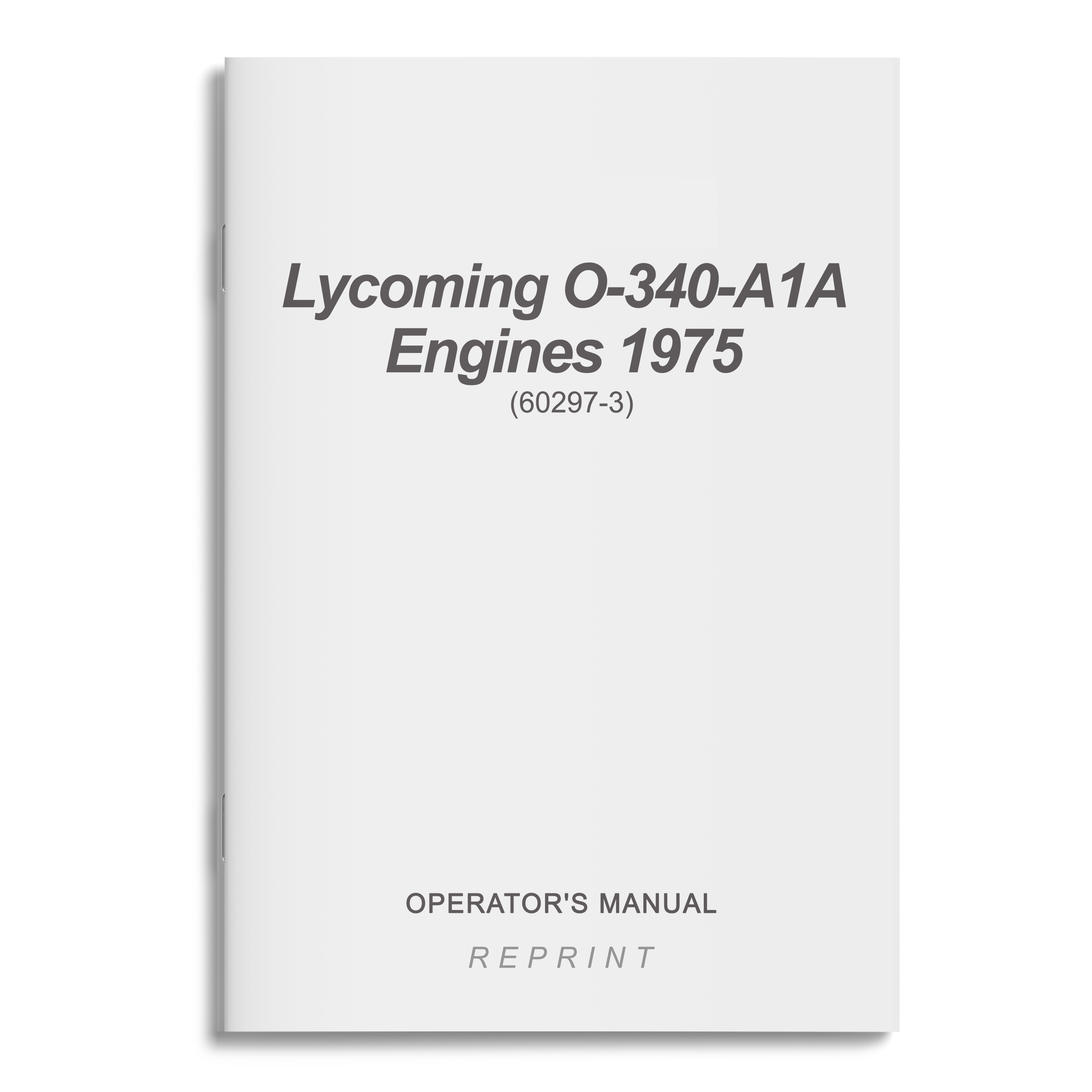 Essco Aircraft Aircraft Manual Lycoming O-340-A1A Engines, 1975 Operator's Manual (60297-3)