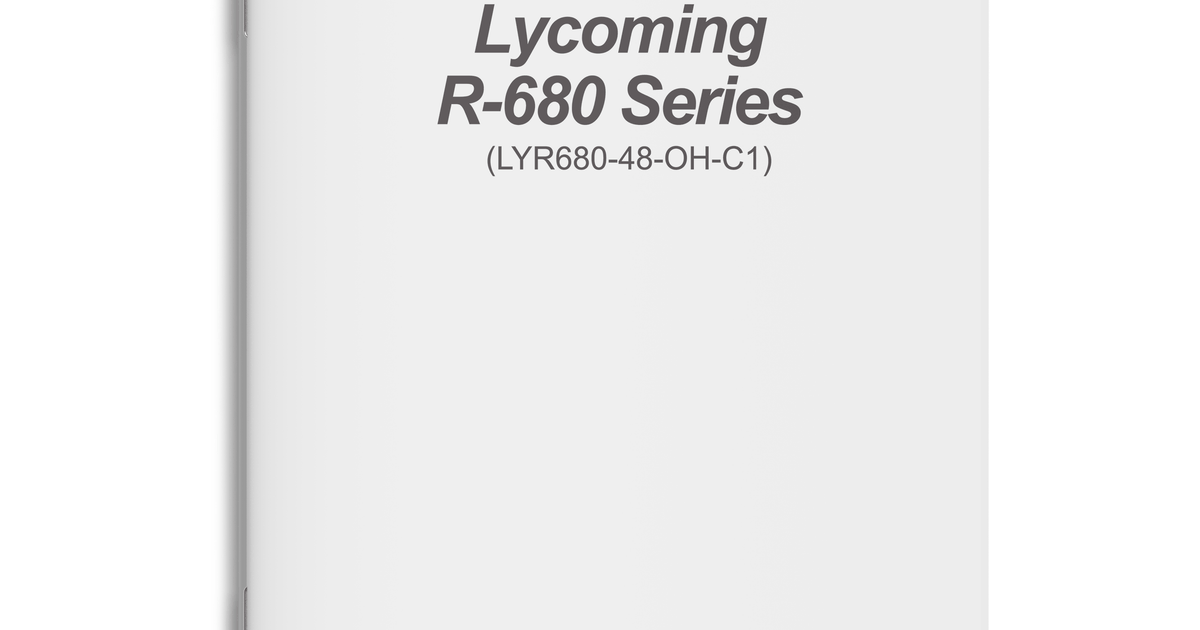 Lycoming R-680 Engine Overhaul Manual (LYR680-48-OH-C1)