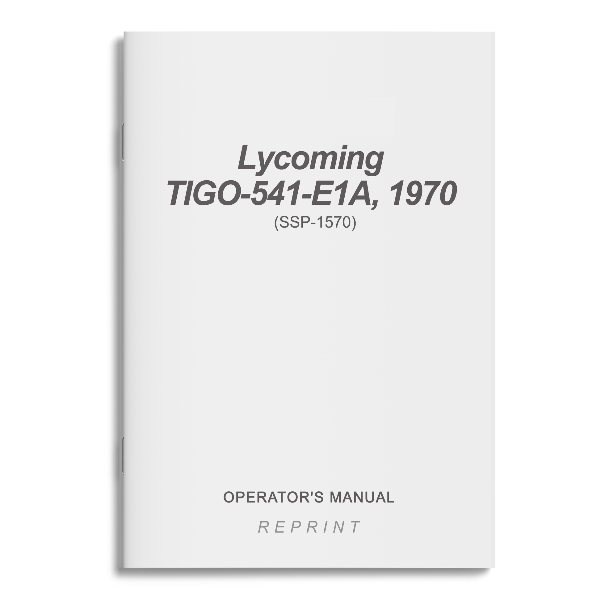 Essco Aircraft Aircraft Manual Lycoming TIGO-541-E1A, 1970 Operator's Manual (SSP-1570)