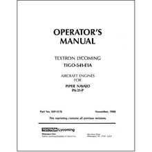 Essco Aircraft Aircraft Manual Lycoming TIGO-541-E1A Engines, 1988 Operator's Manual (SSP1570)
