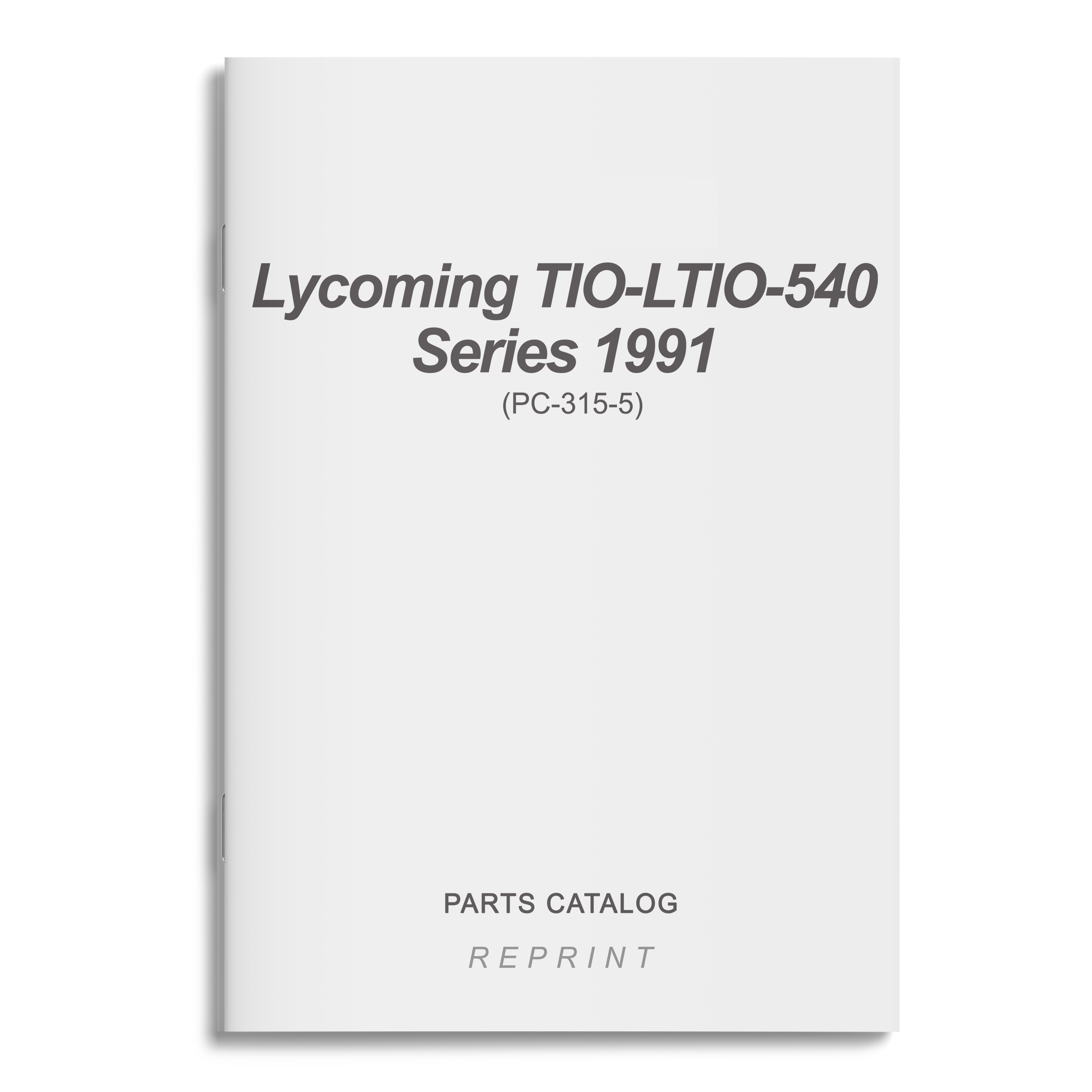 Essco Aircraft Aircraft Manual Lycoming TIO-LTIO-540 Series 1991 Parts Catalog PC-315-5 (PC-315-5)