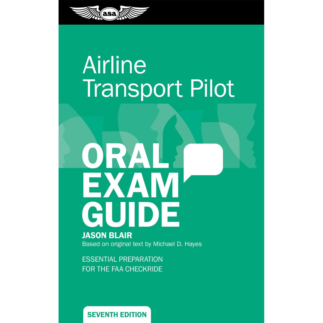 ASA Airline Transport Pilot ASA Airline Transport Pilot Oral Exam Guide (Seventh Edition)