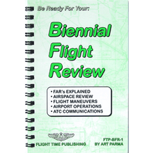 Flight Time Publishing Biennial Flight Review: Concise VFR Review & Checklists by Art Parma