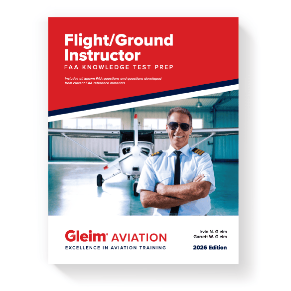 Gleim Certified Flight Instructor Gleim 2026 Flight/Ground Instructor FAA Knowledge Test Prep