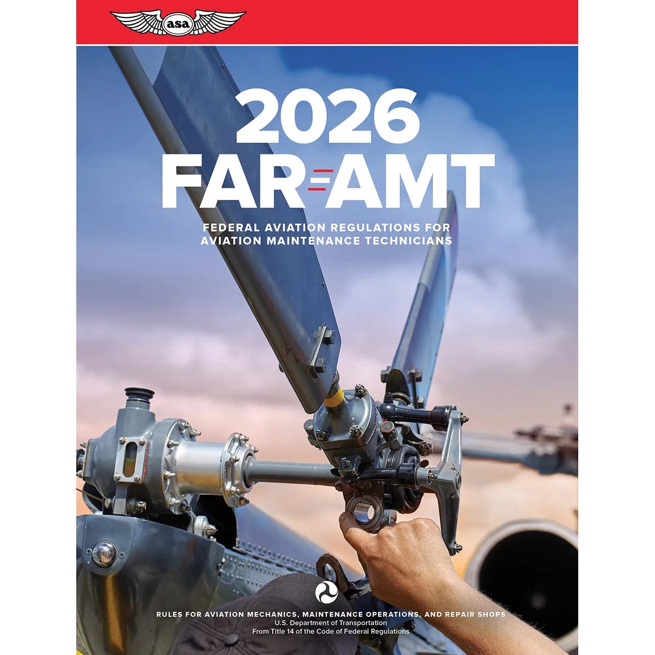 ASA Federal Aviation Regulations ASA 2026 FAR-AMT - Master Federal Aviation Regulations with the Ultimate Guide for Aviation Maintenance Technicians