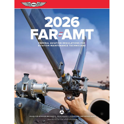 ASA Federal Aviation Regulations ASA 2026 FAR-AMT - Master Federal Aviation Regulations with the Ultimate Guide for Aviation Maintenance Technicians
