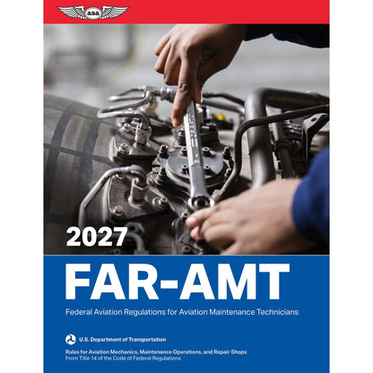 ASA Federal Aviation Regulations ASA 2027 FAR-AMT - Federal Aviation Regulations for Maintenance Technicians