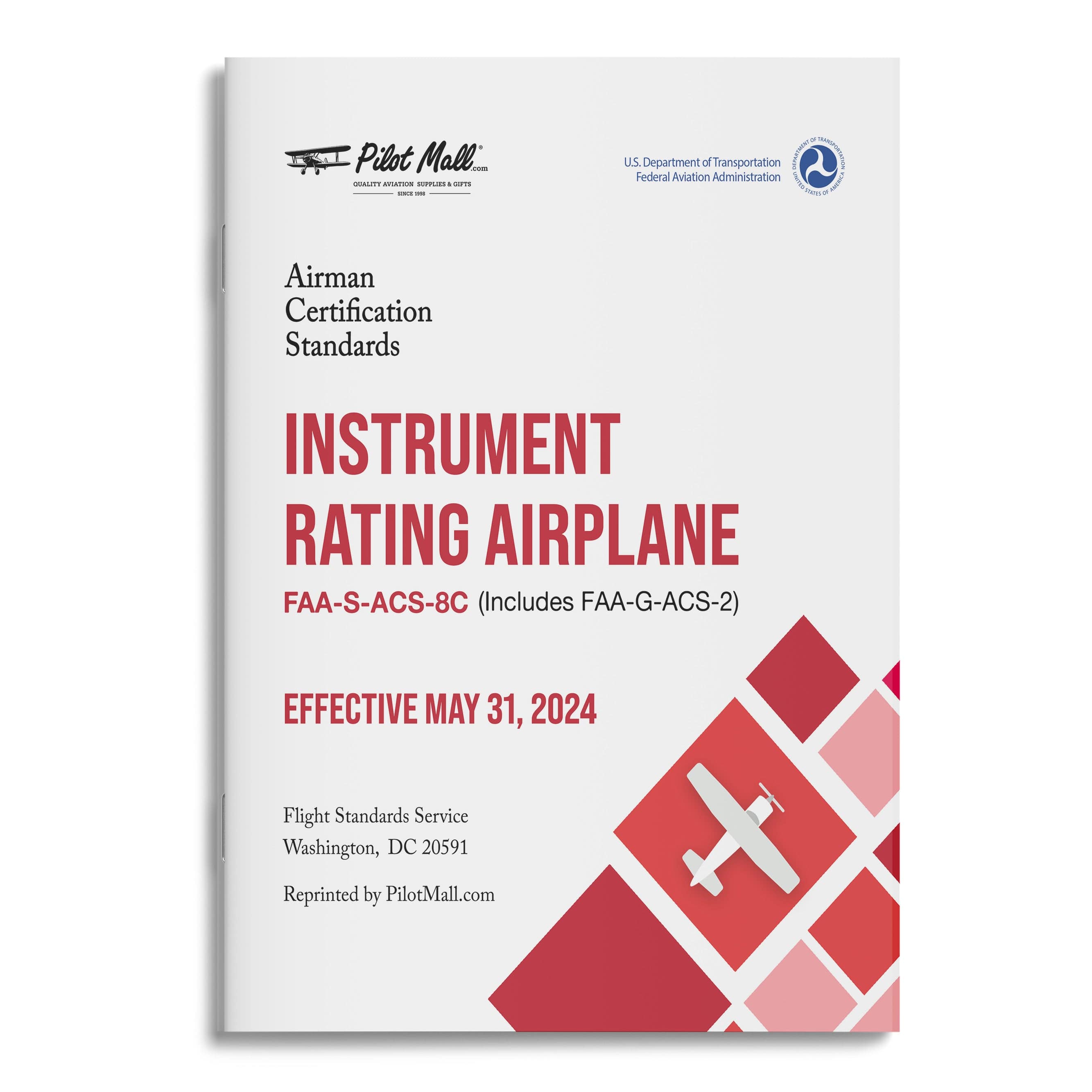 PilotMall.com Instrument Rating Airman Certification Standards - Instrument Rating - Airplane: FAA-S-ACS-8C (Includes FAA-G-ACS-2)