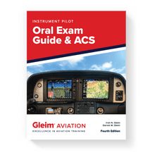 Gleim Instrument Rating Gleim Instrument Pilot Oral Exam Guide & ACS - Fourth Edition