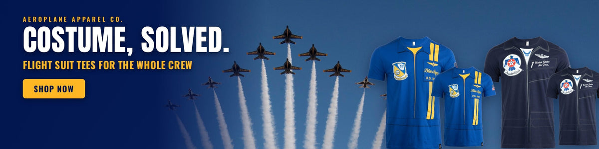 Costume, solved. Aeroplane Apparel Co. flight suit tees for the whole crew: Blue Angels and Thunderbirds, adult and kids sizes. Shop now.