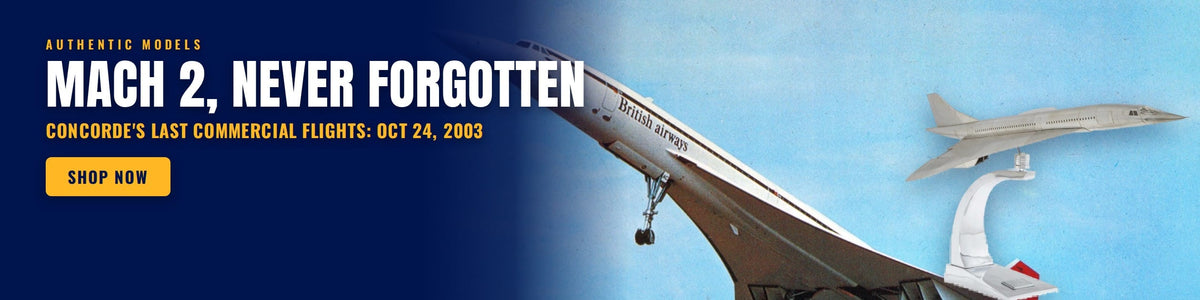 Mach 2, never forgotten. Concorde's last commercial flights were October 24, 2003. Authentic Models Concorde. Shop now.