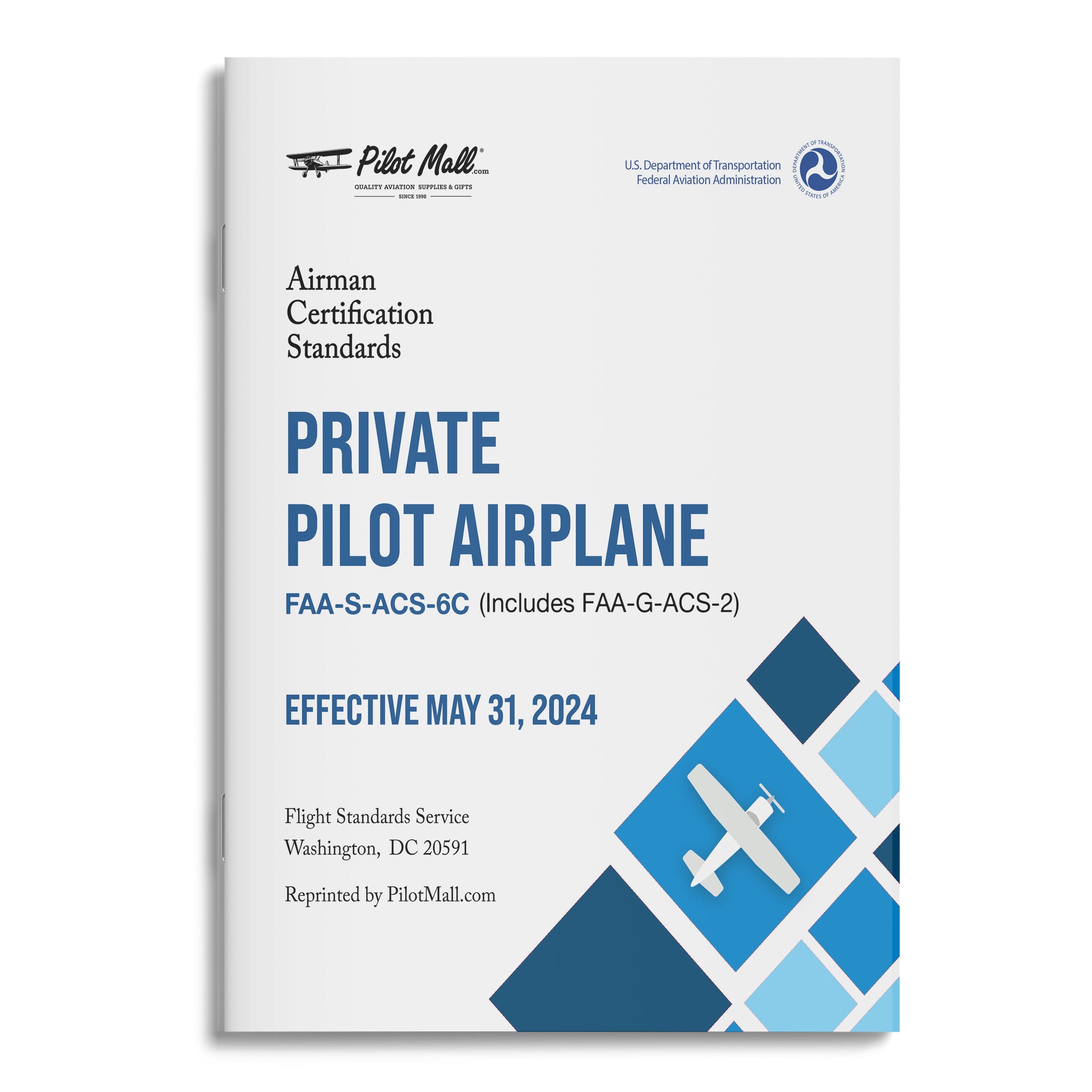 PilotMall.com Private Pilot Airman Certification Standards - Private Pilot for Airplane Category: FAA-S-ACS-6C (Includes FAA-G-ACS-2)