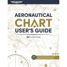 ASA Private Pilot ASA Aeronautical Chart User's Guide, Sixteenth Edition