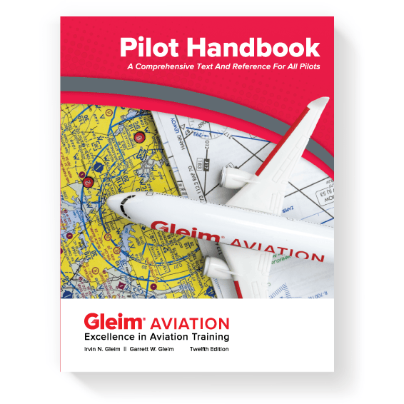 Gleim Private Pilot Gleim Pilot Handbook 12th Edition