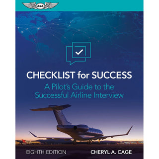 ASA Checklist for Success: A Pilot's Guide to the Successful Airline Interview (Eighth Edition)