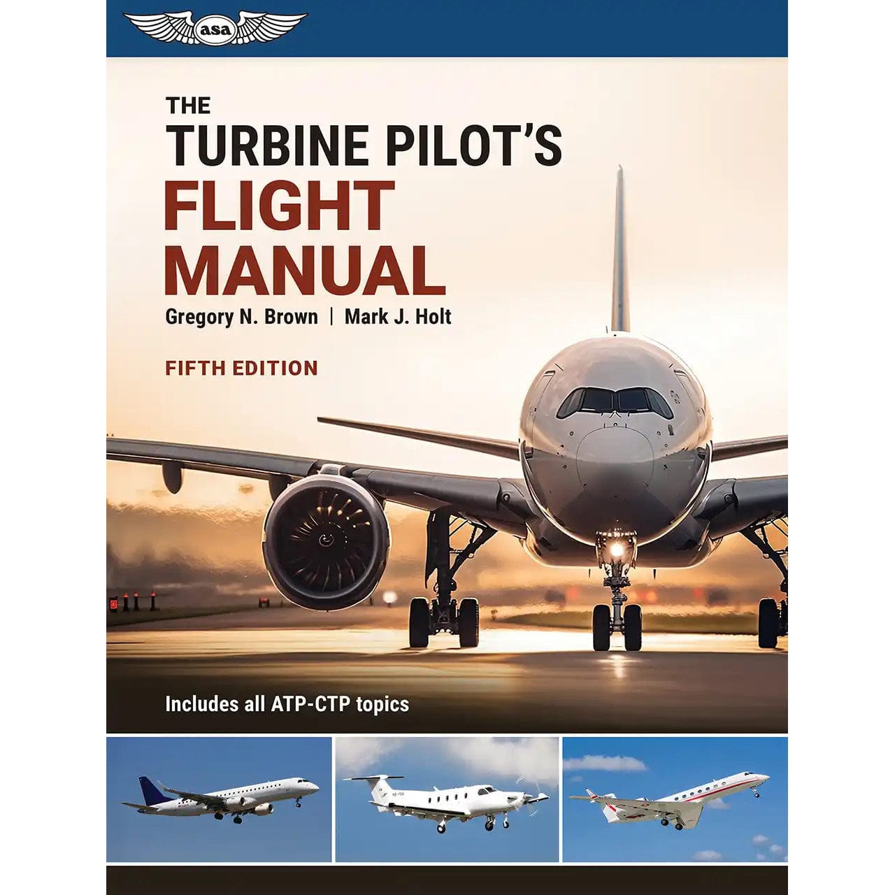 ASA Professional Pilot ASA Turbine Pilot's Flight Manual, 5th Edition