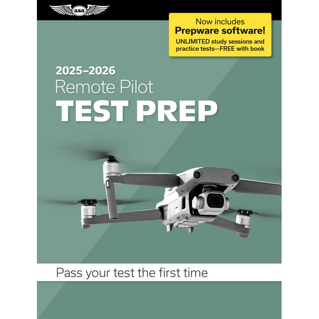 ASA Remote Pilot ASA Remote Pilot Test Prep 2025-2026: Paperback Plus Software
