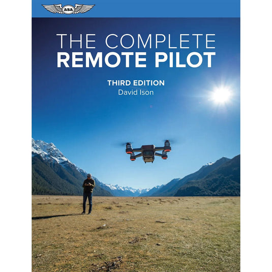 ASA Remote Pilot ASA The Complete Remote Pilot