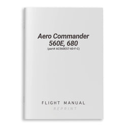 Aero Commander 560E, 680 Flight Manual (part# AC560E57-60-F-C)