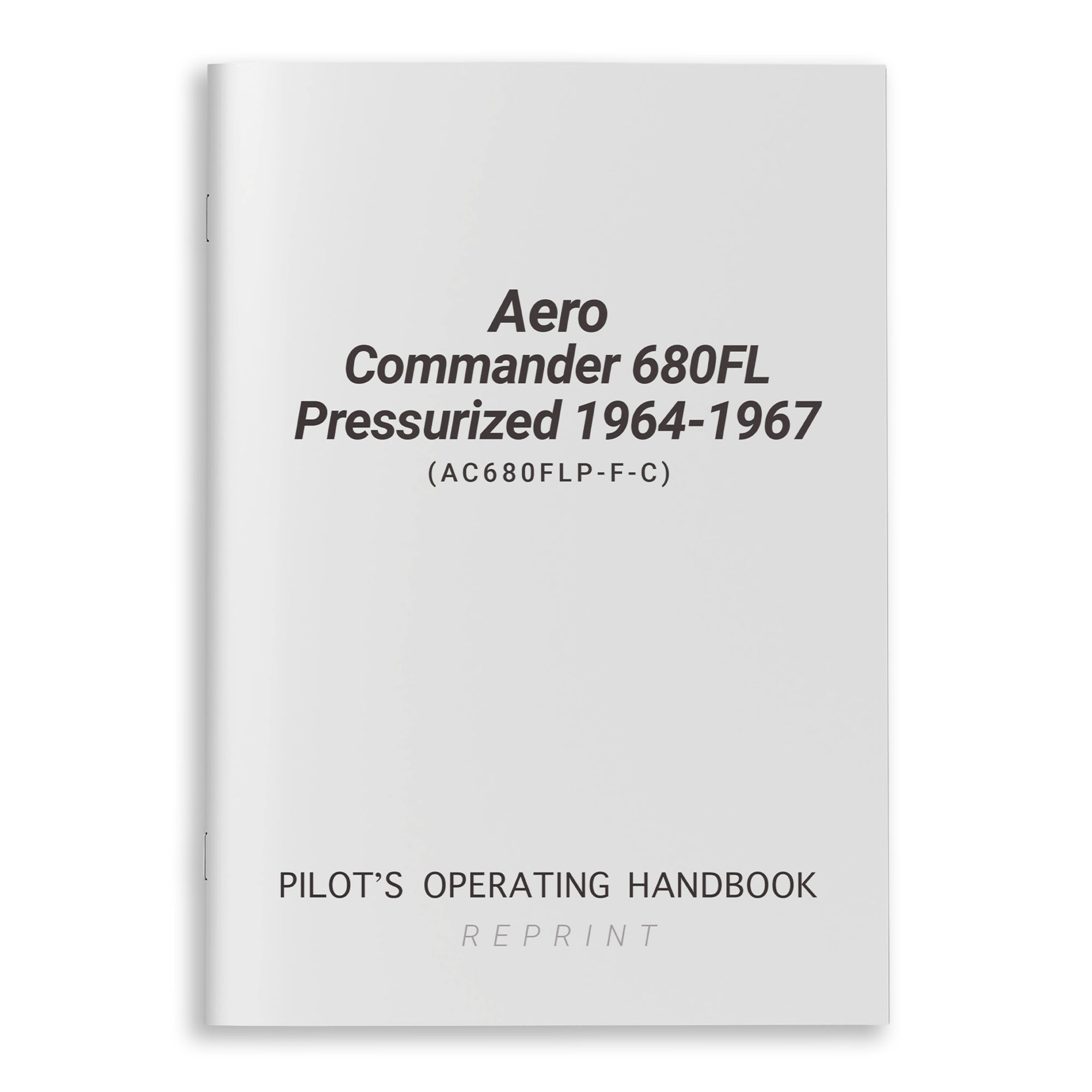 Aero Commander 680FL Pressurized 1964-1967 POH (AC680FLP-F-C) - PilotMall.com
