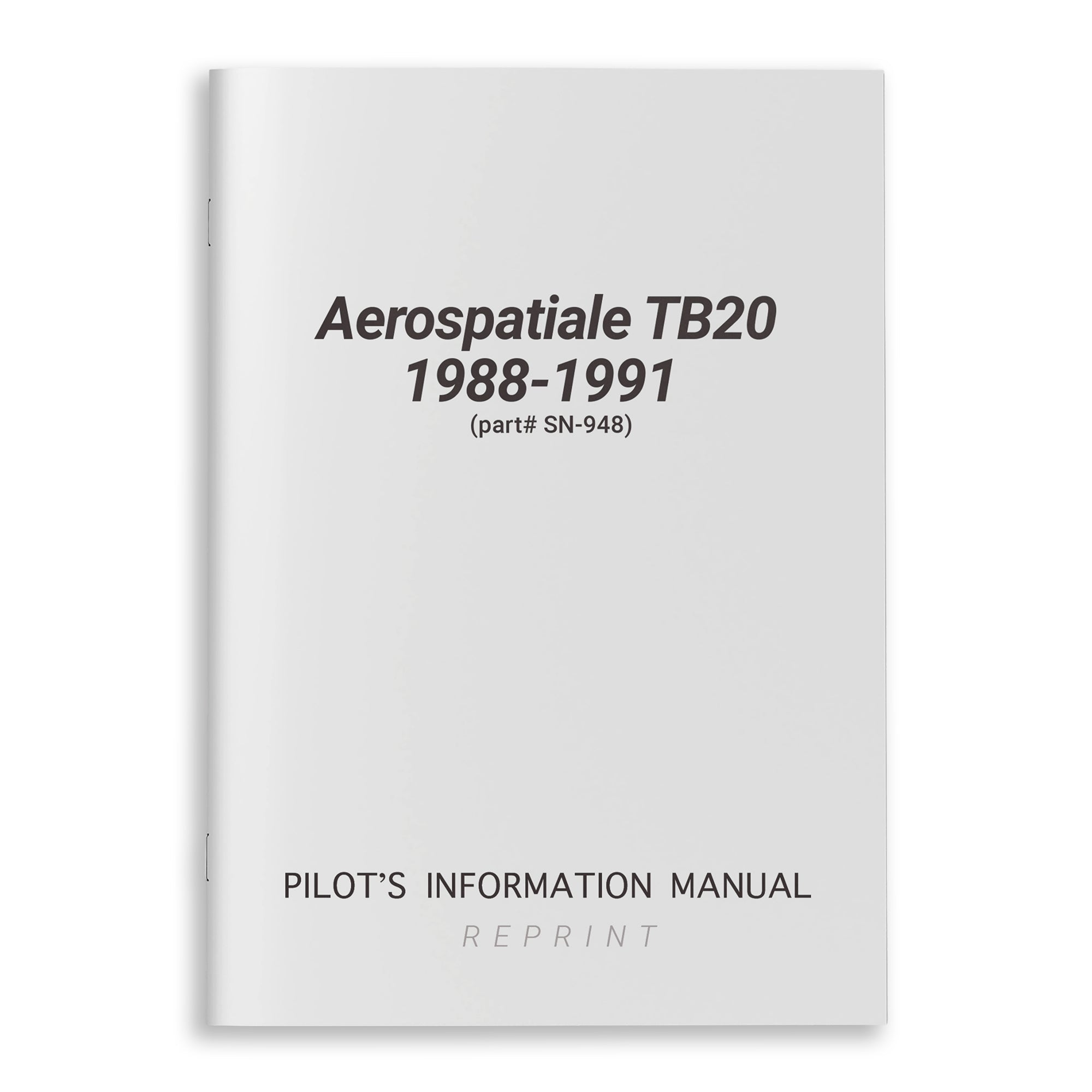 Aerospatiale TB20 1988-1991 Pilot's Information Manual (part# SN-948) - PilotMall.com